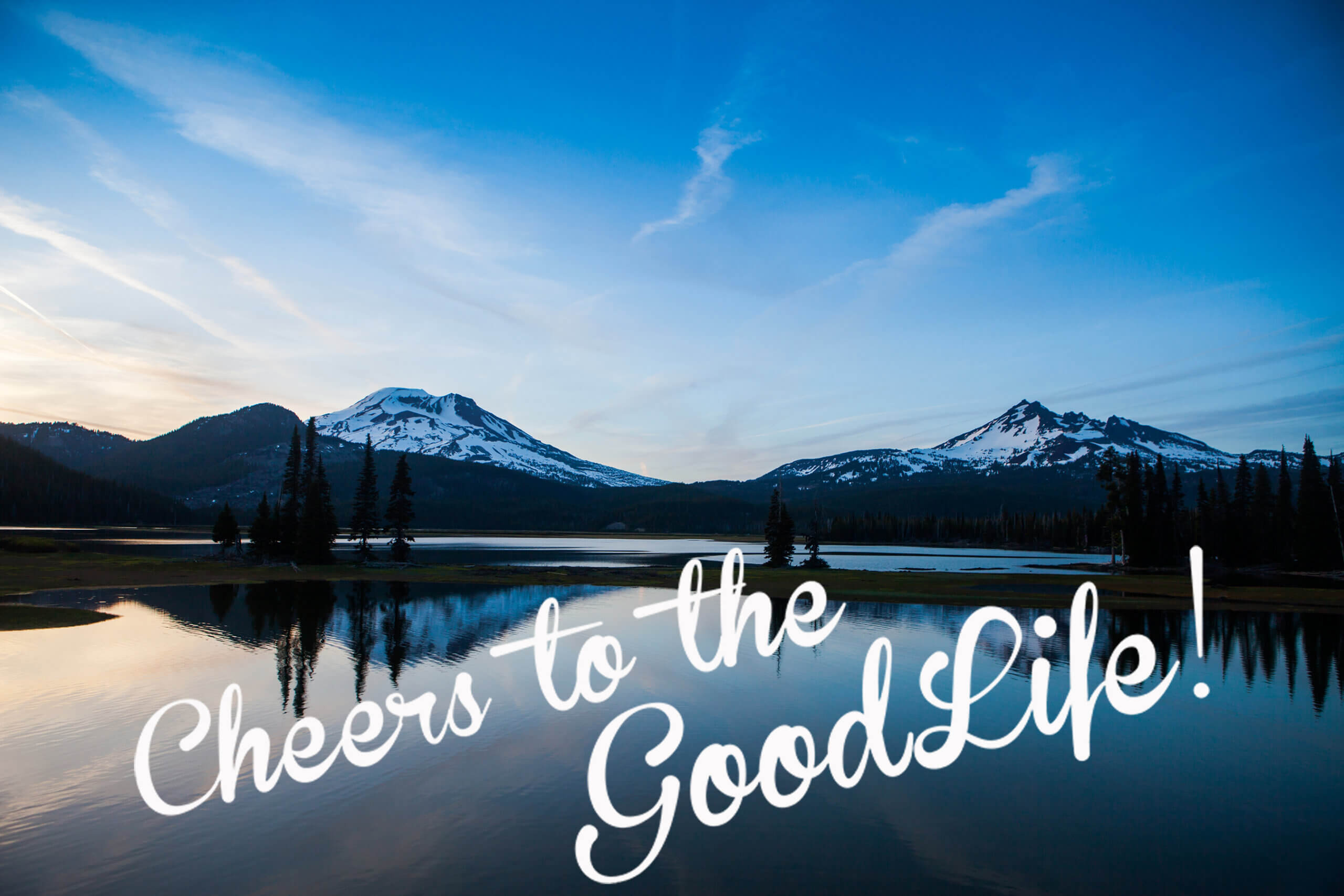 Cheers to the Goodlife in Bend, Oregon